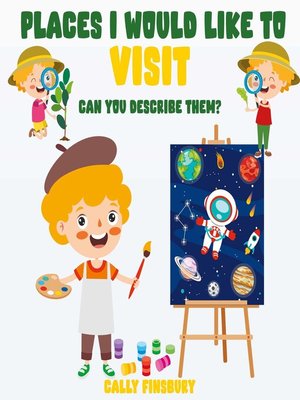 cover image of Places I Would Like to Visit Can You Describe Them?